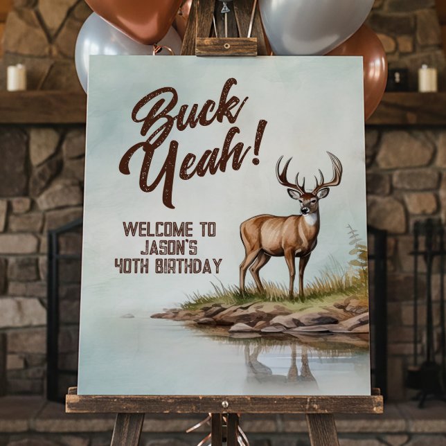 Deer Hunting Buck Yeah 40th Birthday Welcome Sign Poster (Skapare uppladdad)