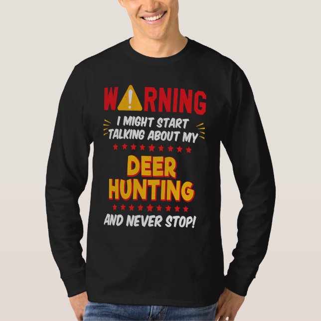 Deer Hunting Hunter Saying Joke Graphic T Shirt (Framsida)