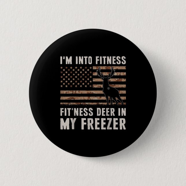 Deer Hunting I'm Into Fitness Fit'ness Deer In My  Knapp (Framsida)