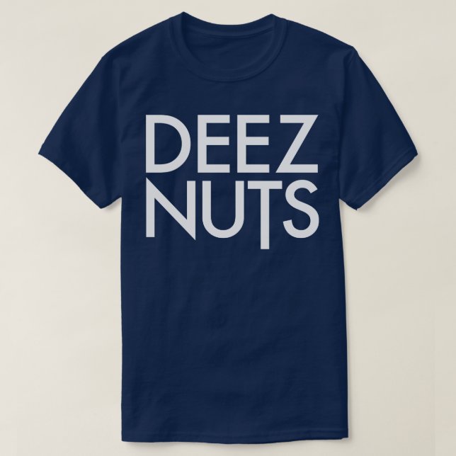 Deez Nöt 1 T Shirt (Design framsida)