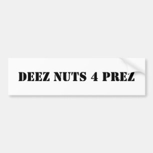 Deez Nöt 4 Prez Bildekal