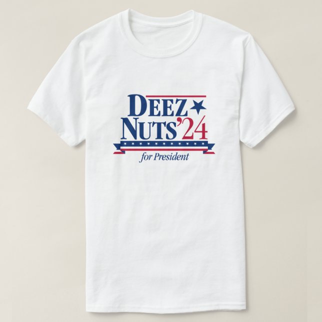 Deez Nöt för president 2024 (vit) T Shirt (Design framsida)