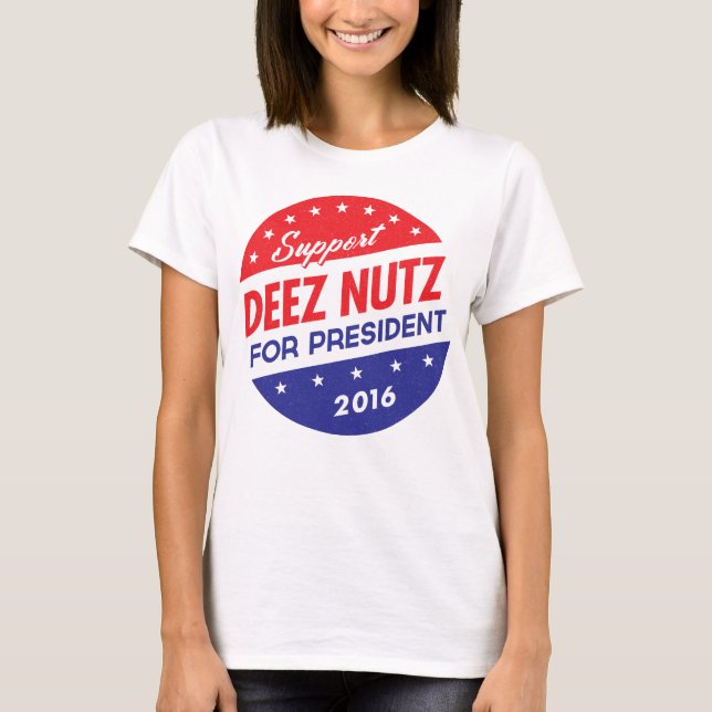 Deez nöt för president tee shirt (Framsida)