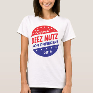 Deez nöt för president tröja