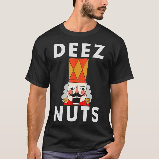 Deez Nöt Funny jul Nutcracker Manar T Shirt (Framsida)