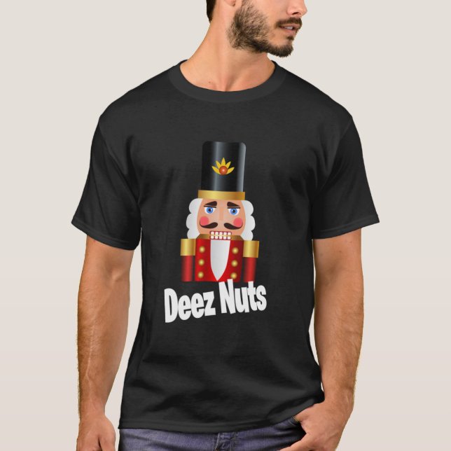 Deez Nöt Funny Quote Ord BOFA Nutcracker Chri T Shirt (Framsida)