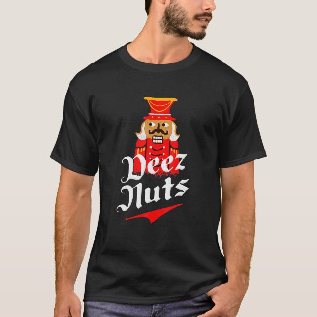 Deez Nöt Nutcracker Funny Ugly jul Julafton T Shirt (Framsida)