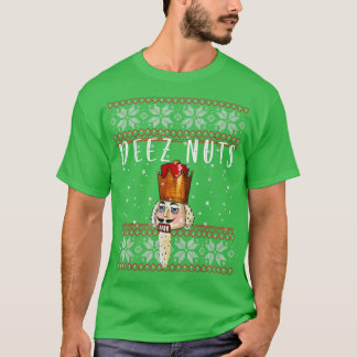 Deez Nöt Nutcracker Funny Ugly Julsötare T Shirt
