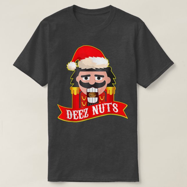 Deez Nöt Nutcracker Funny Ugly Julsötare T Shirt (Design framsida)