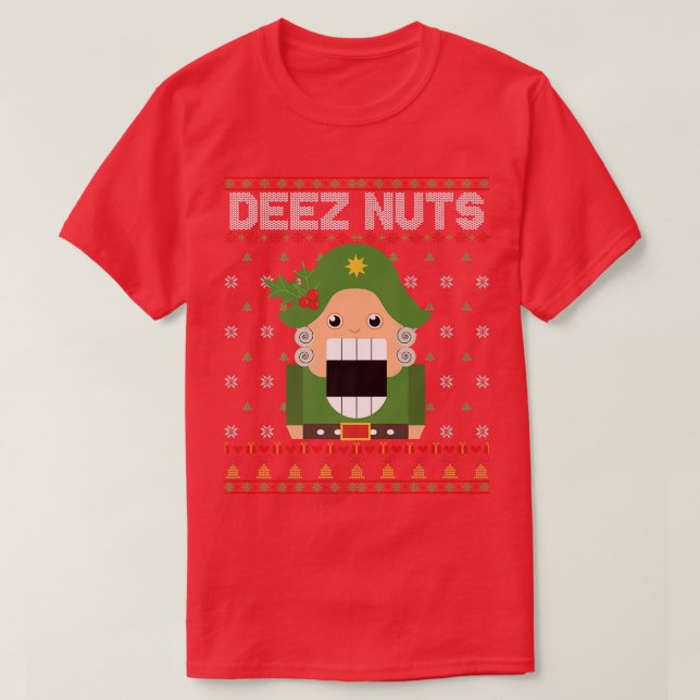 Deez Nöt Nutcracker Funny Ugly Julsötare T Shirt (Design framsida)