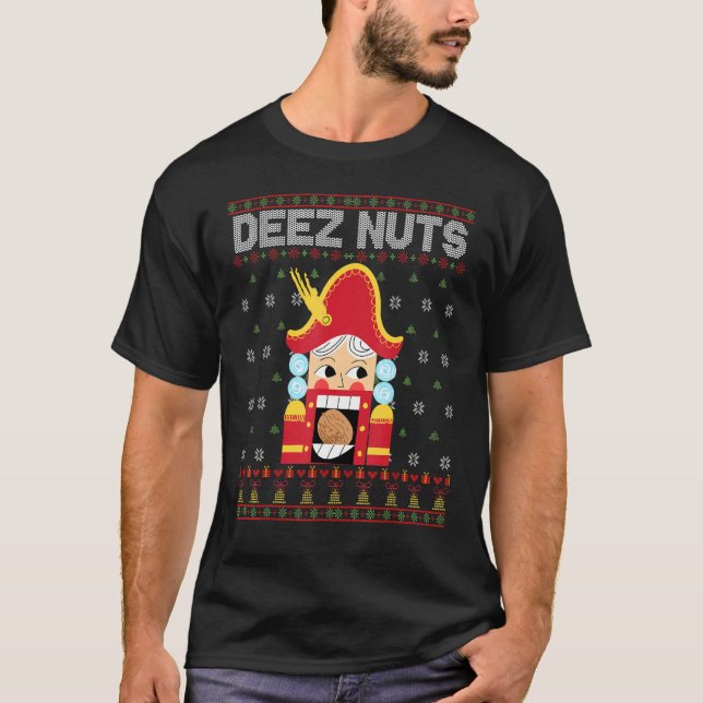 Deez Nöt Nutcracker Funny Ugly Julsötare T Shirt (Framsida)