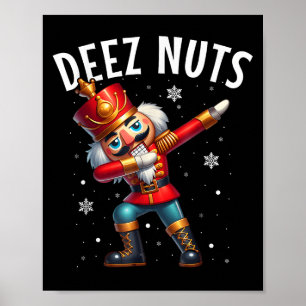 Deez Nöt Nutcracker Nöt Funny Manar Women Funny Ch Poster