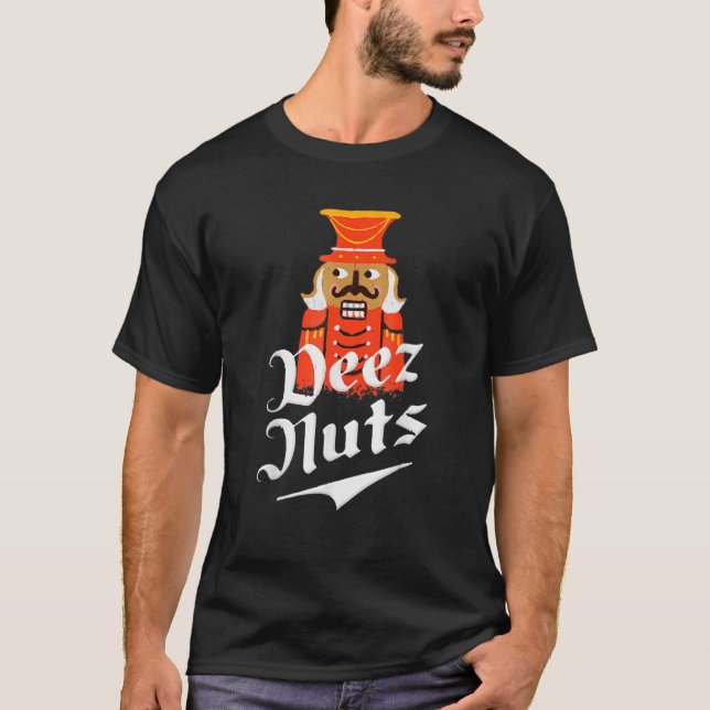 Deez Nöt Nutcracker Nöt Manar T Shirt (Framsida)