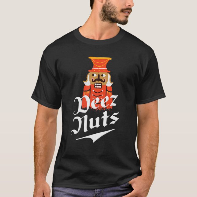 Deez Nöt Nutcracker Nöt Manar T Shirt (Framsida)