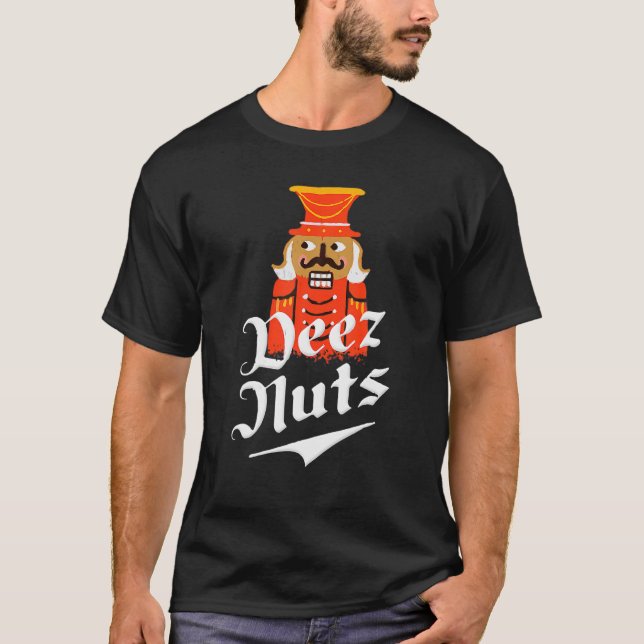 Deez Nöt Nutcracker Nöt Manar T Shirt (Framsida)