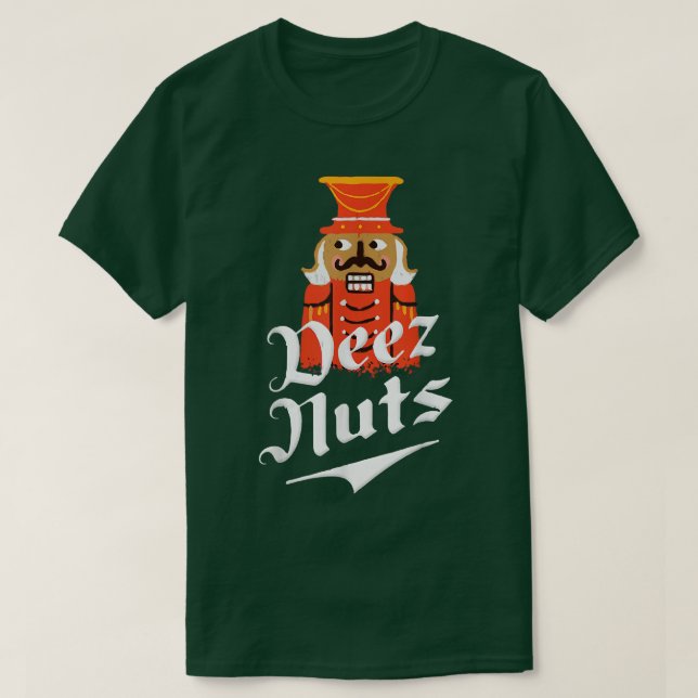 Deez Nöt Nutcracker Nöt Manar & Women Funny Julaft T Shirt (Design framsida)