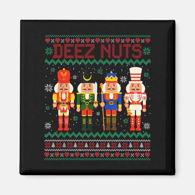 Deez Nöt Nutcracker Nöt Shirt Funny jul Xma Magnet (Framsidan)