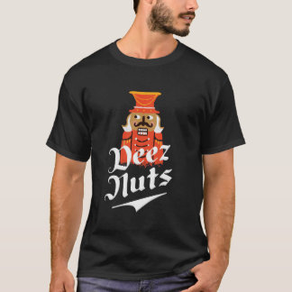 Deez Nöt Nutcracker Nöt Shirt Manar Women Funny Xm T