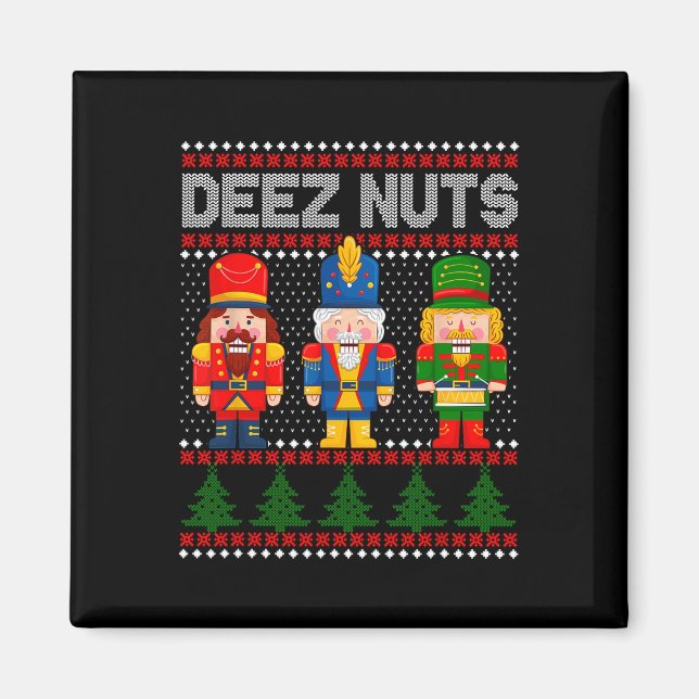 Deez Nöt Nutcracker Roligt Ugly jul Magnet (Framsidan)