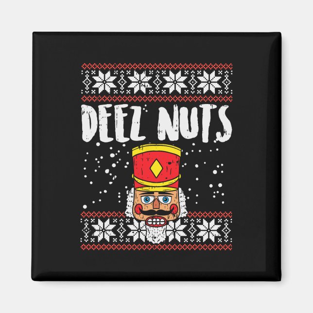 Deez Nöt Nutcracker Roligt Ugly jul Meme Gift Magnet (Framsidan)