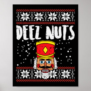 Deez Nöt Nutcracker Roligt Ugly jul Meme Gift Poster
