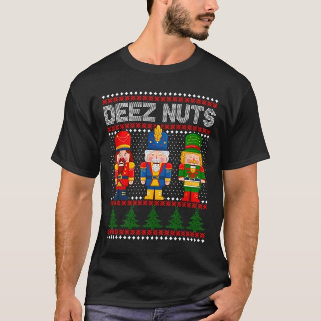 Deez Nöt Nutcracker Roligt Ugly jul T Shirt (Framsida)