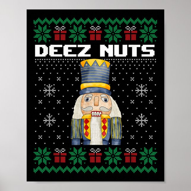Deez Nöt Nutcracker Shirt Funny Ugly jul Sw Poster (Framsidan)