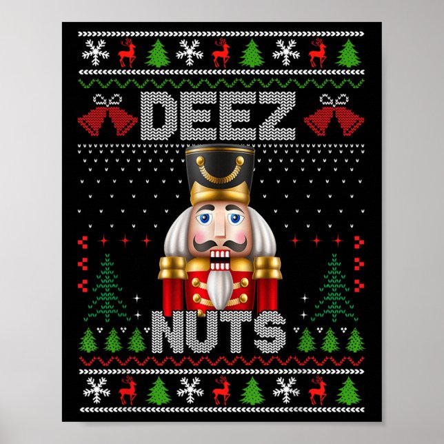 Deez Nöt Nutcracker Shirt Funny Ugly julfo Poster (Framsidan)