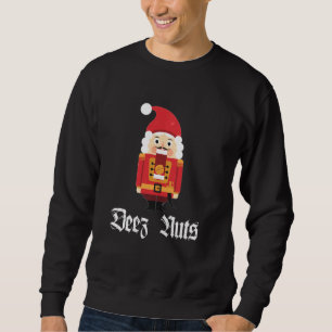 Deez Nöt Nutcracker Soldier Funny jul Meme Lång Ärmad Tröja