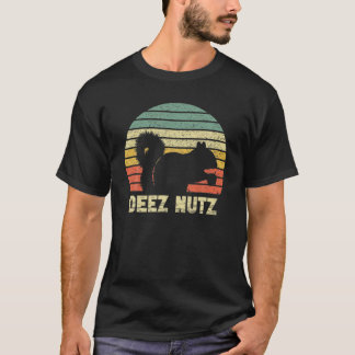 Deez Nöt Nutcracker Squirrel Deez Nutz Deezs Nöt T Shirt