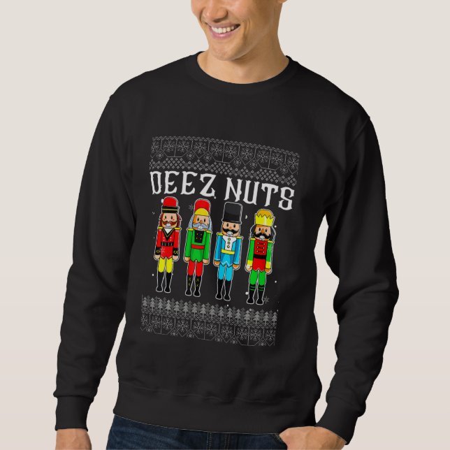 Deez Nöt Nutcracker Ugly jul Sweater Funny Lång Ärmad Tröja (Framsida)