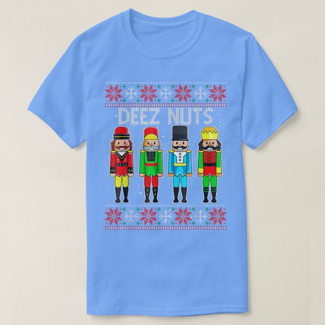 Deez Nöt Nutcracker Ugly jul Sweater Funny T Shirt (Design framsida)