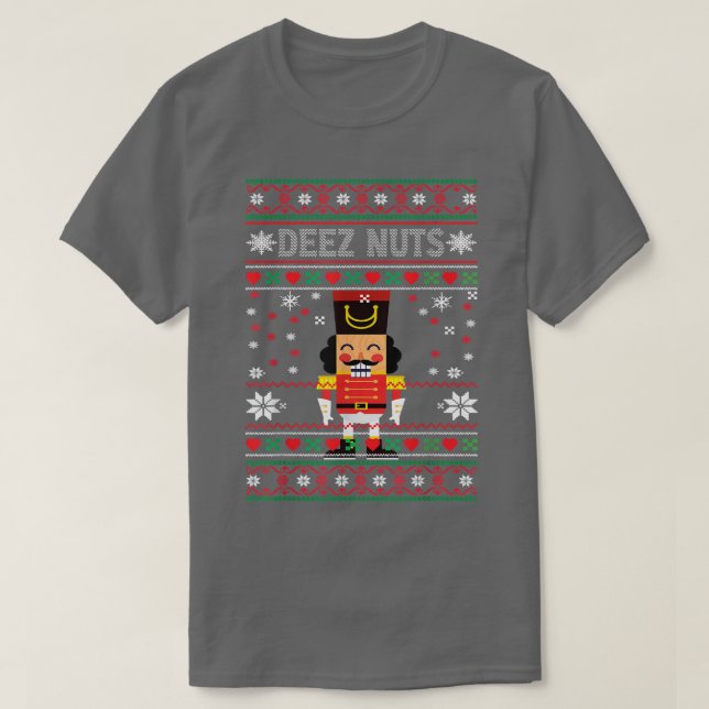 Deez Nöt Nutcracker Ugly jul Sweater Funny T Shirt (Design framsida)