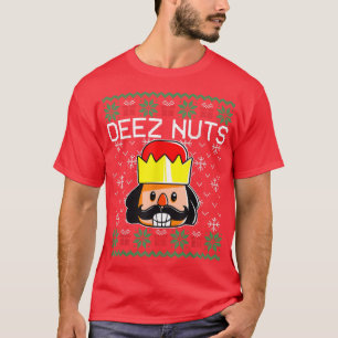 Deez Nöt Nutcracker Ugly jul Sweater Funny T Shirt
