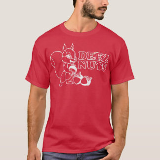 Deez Nöt T Shirt