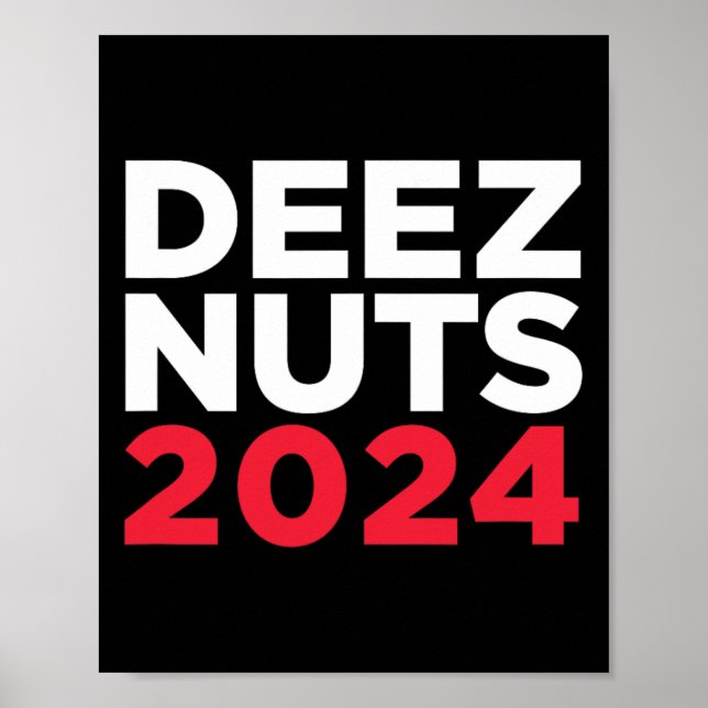 Deez Nuts 2024 - Humoristiskt Meme Republikansk De Poster (Framsidan)
