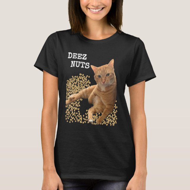 DEEZ NUTS joke with Cat and Pistachios T Shirt (Framsida)