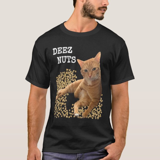 DEEZ NUTS joke with Cat and Pistachios T Shirt (Framsida)