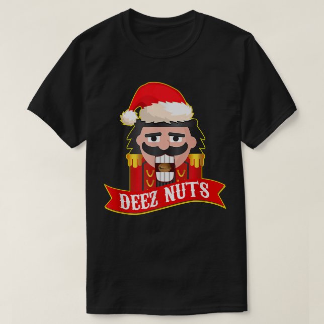 Deez Nuts Nutcracker  Funny Ugly Christmas Sweater T Shirt (Design framsida)