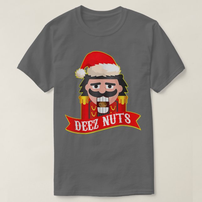 Deez Nuts Nutcracker  Funny Ugly Christmas Sweater T Shirt (Design framsida)