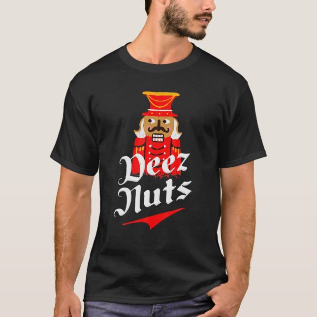 Deez Nuts Nutcracker Funny Ugly Christmas Xmas T Shirt (Framsida)