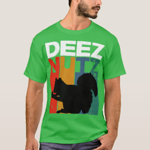 Deez Nutz Nutcracker Squirrel Dees Nöt Chipmunk T Shirt