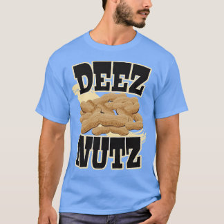 Deez Nutz T Shirt
