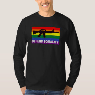 Defend Equality LGbt Gay Flagga Assault Rifle T Shirt