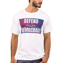 "Defend our Democracy" T-Shirt