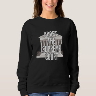Defend Roe Abort the Supreme Court Anti SCOTUS 1 T Shirt