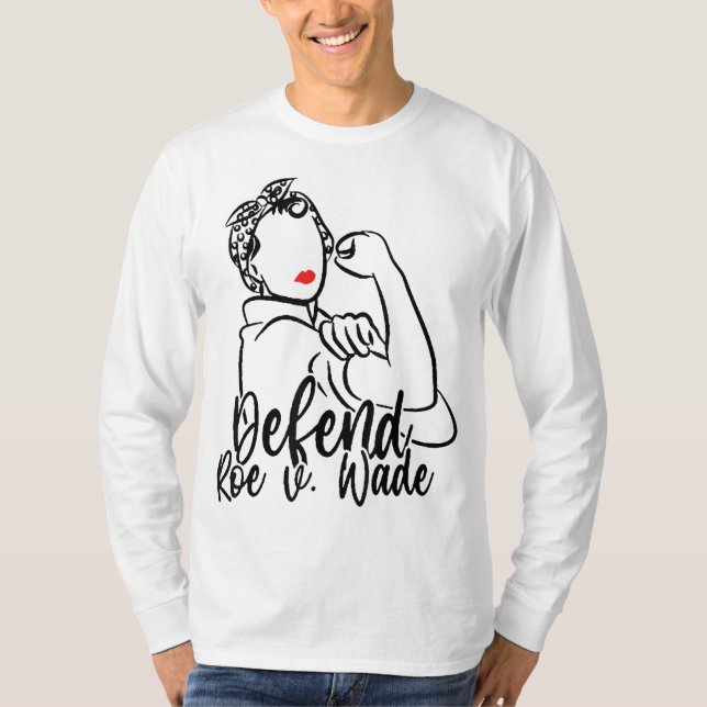 Defend Roe V. Wade Pro Abortion Högers Pro Choice T Shirt (Framsida)