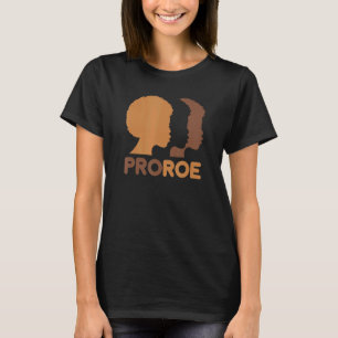 Defend Roe V Wade Pro Choice Melanin Abortion Righ T Shirt