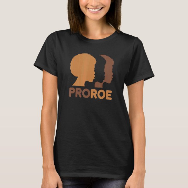 Defend Roe V Wade Pro Choice Melanin Abortion Righ T Shirt (Framsida)