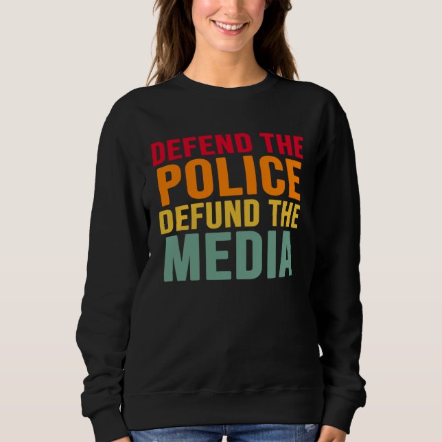 Defend The Police Defund The Media Backs Blue Line T Shirt (Framsida)